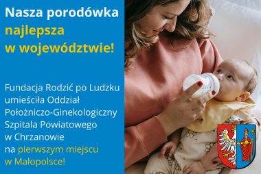 Grafika. Z prawej strony zdjęcie matki karmiącej małe dziecko. W dolnym drogu herb powiatu chrzanowskiej. Z lewej strony informacje tekstowe o 1. miejscu chrzanowskiej porodówki w rankingu.