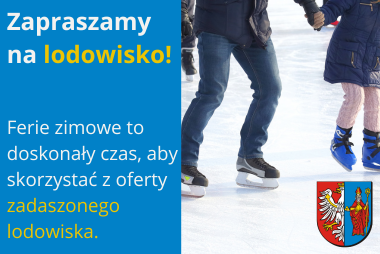 Grafika. Po lewej stronie znajdują się informacje czego dotyczy niniejszy teskt. Po prawej stronie zdjęcie osób na lodowisku. W prawym dolnym rogu znajduje się herb powiatu.