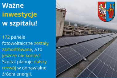 Grafika. Z prawej strony zdjęcie panale fotowoltaicznych na danych szpitala powiatowego w Chrzanowie. W górnym rogu herb powiatu chrzanowskiego. Z lewej strony pole tekstowe z treścią.