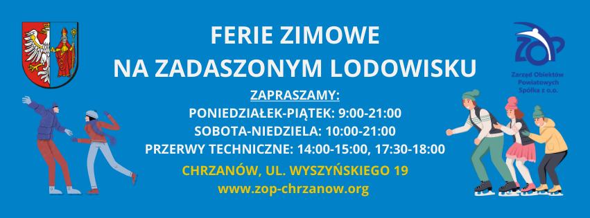 Grafika. W górnych rogach znajdują się herb powiatu chrzanowskiego i logo ZOP. Po lewej i prawnej stronie grafiki są rysunkowe postacie łyżwiarzy. Na środku znadują się inforacje o działalności chrzanowskiego lodowiska.