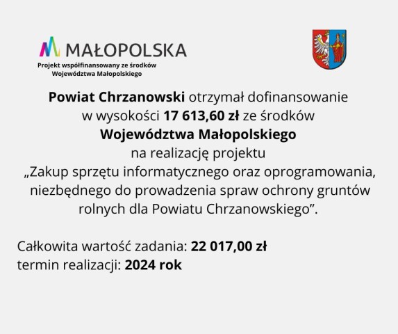 baner w kolorze szarym u góry logo małopolska , herb powiatu czarny napis Powiat Chrzanowski otrzymał dofinansowanie  w wysokości 17 613,60 zł ze środków  Województwa Małopolskiego  na realizację proj